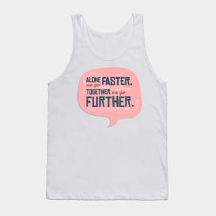 Togetherness Quote Tank Top